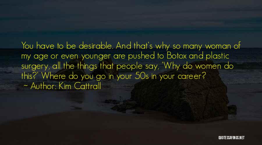 Career Woman Quotes By Kim Cattrall