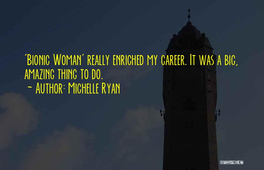 Career Woman Quotes By Michelle Ryan