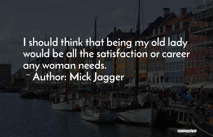Career Woman Quotes By Mick Jagger