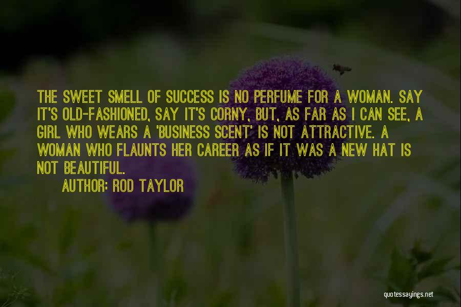 Career Woman Quotes By Rod Taylor