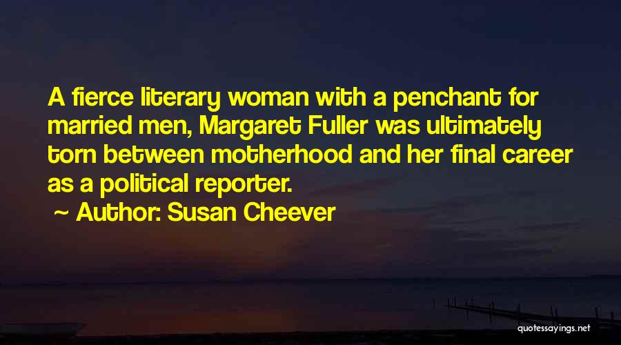 Career Woman Quotes By Susan Cheever