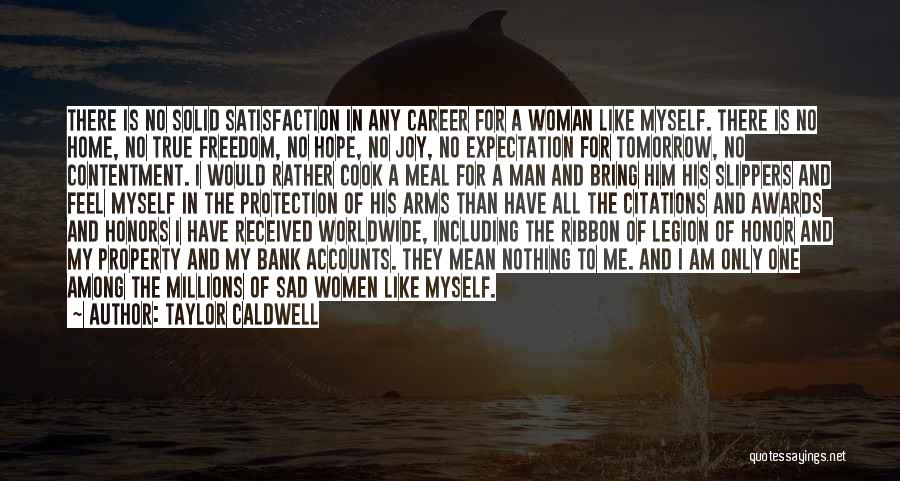 Career Woman Quotes By Taylor Caldwell