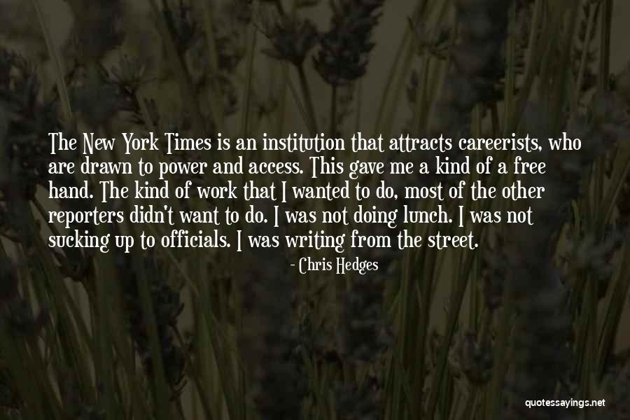 Careerists Quotes By Chris Hedges Careerists Quotes By Chris Hedges