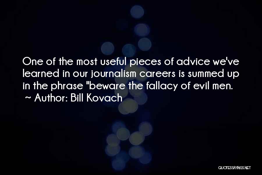 Careers Advice Quotes By Bill Kovach