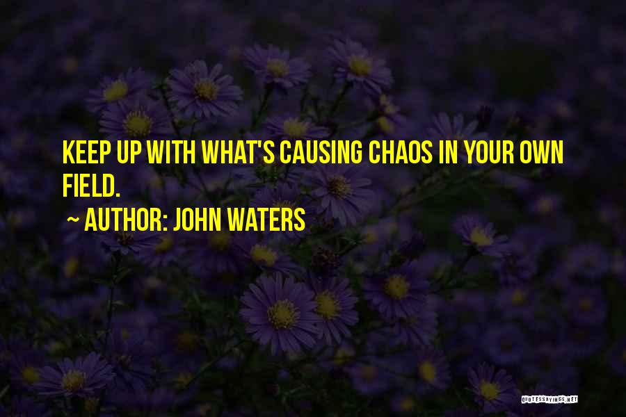 Careers Advice Quotes By John Waters