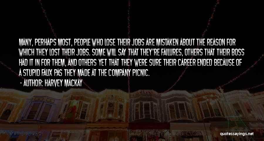 Careers And Jobs Quotes By Harvey MacKay