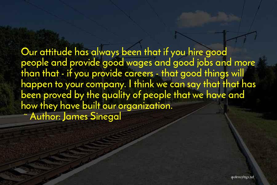 Careers And Jobs Quotes By James Sinegal