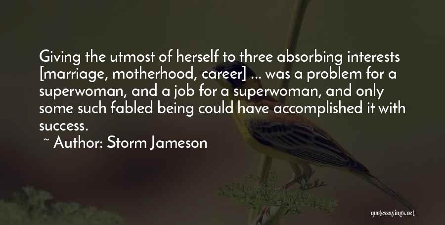 Careers And Jobs Quotes By Storm Jameson