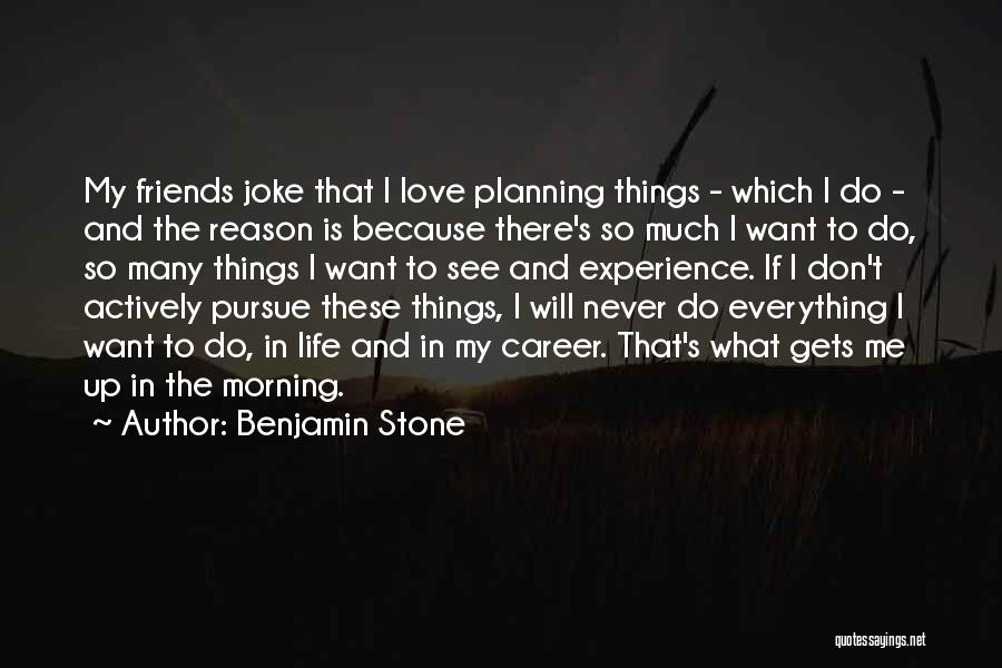 Careers And Life Quotes By Benjamin Stone