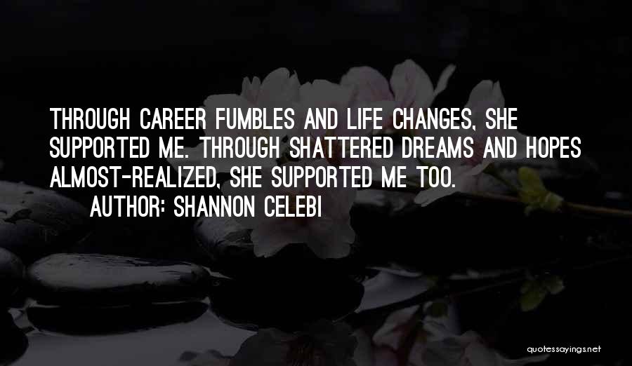 Careers And Life Quotes By Shannon Celebi