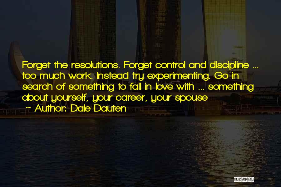 Careers And Love Quotes By Dale Dauten