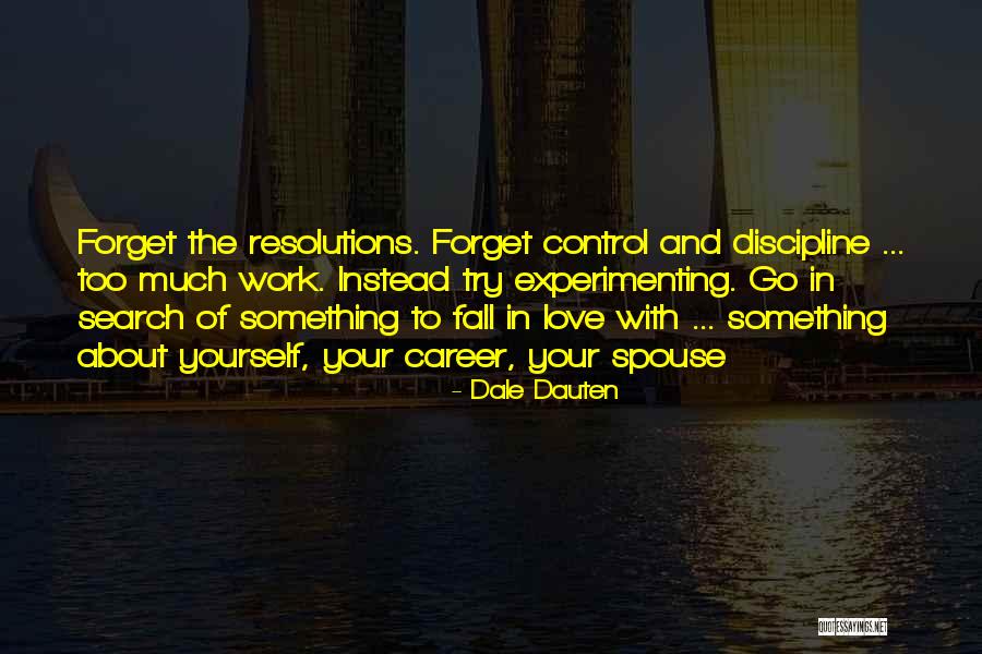 Careers And Love Quotes By Dale Dauten