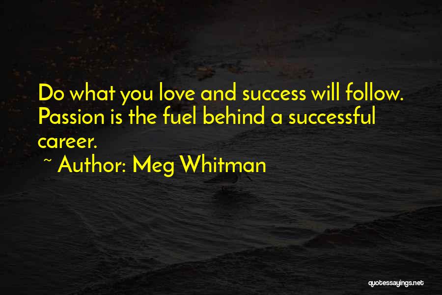 Careers And Love Quotes By Meg Whitman