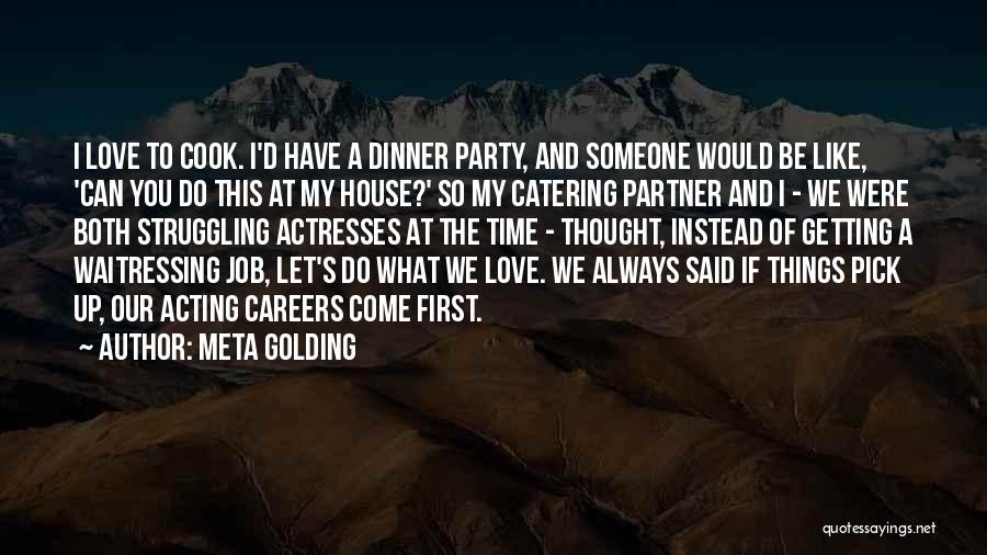 Careers And Love Quotes By Meta Golding