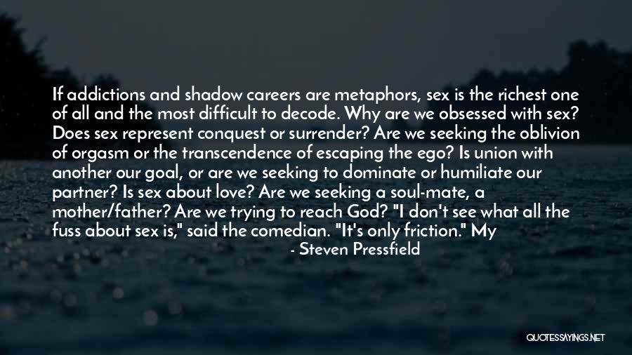 Careers And Love Quotes By Steven Pressfield