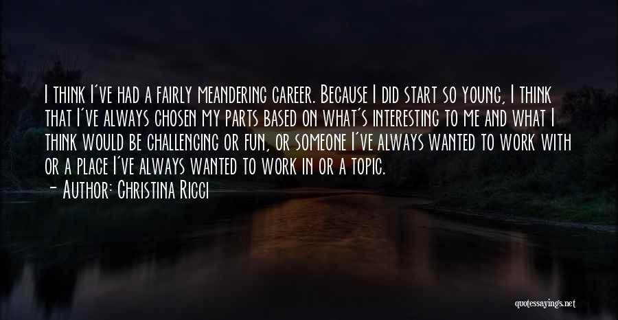 Careers And Work Quotes By Christina Ricci