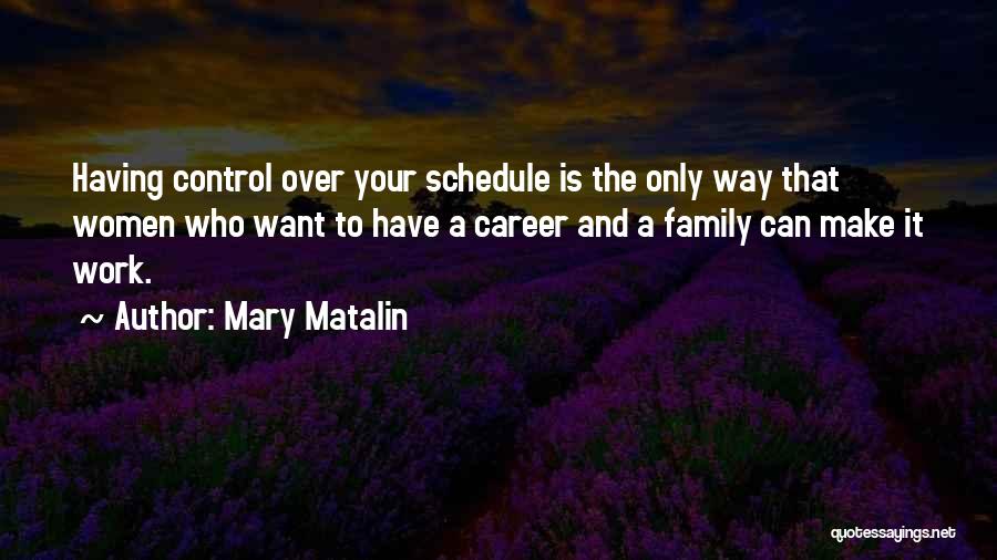 Careers And Work Quotes By Mary Matalin