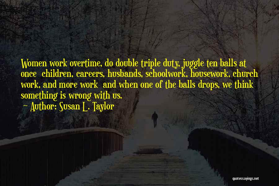 Careers And Work Quotes By Susan L. Taylor