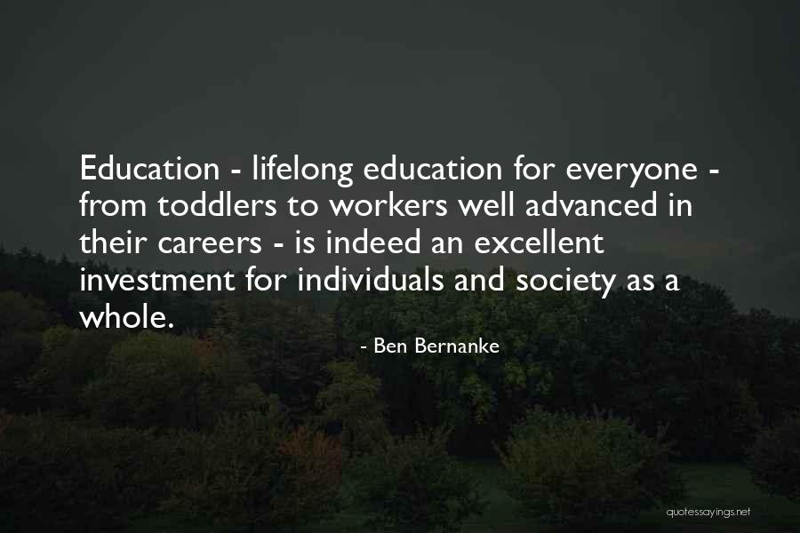 Careers Education Quotes By Ben Bernanke