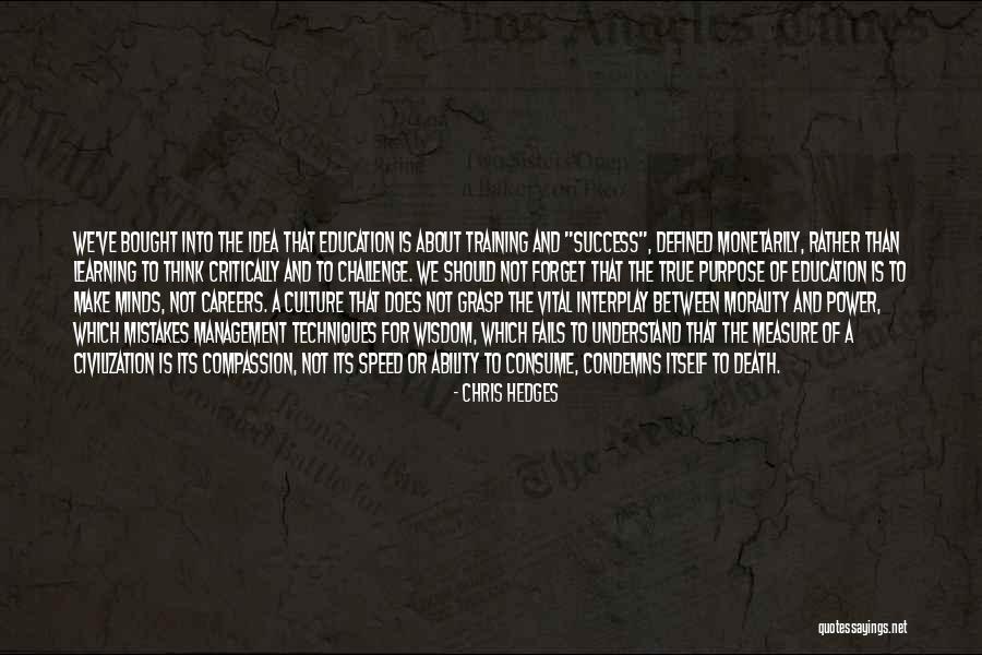 Careers Education Quotes By Chris Hedges