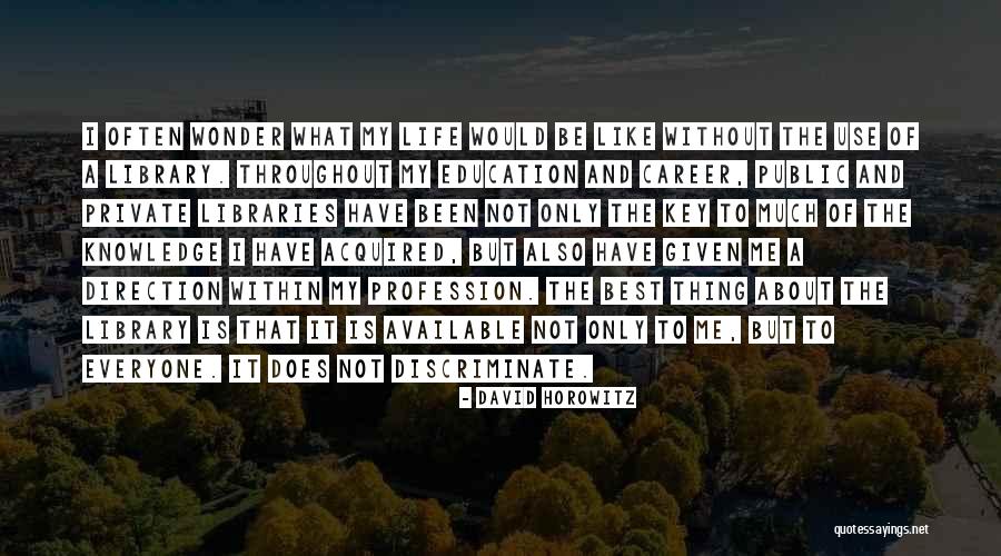Careers Education Quotes By David Horowitz Careers Education Quotes By David Horowitz