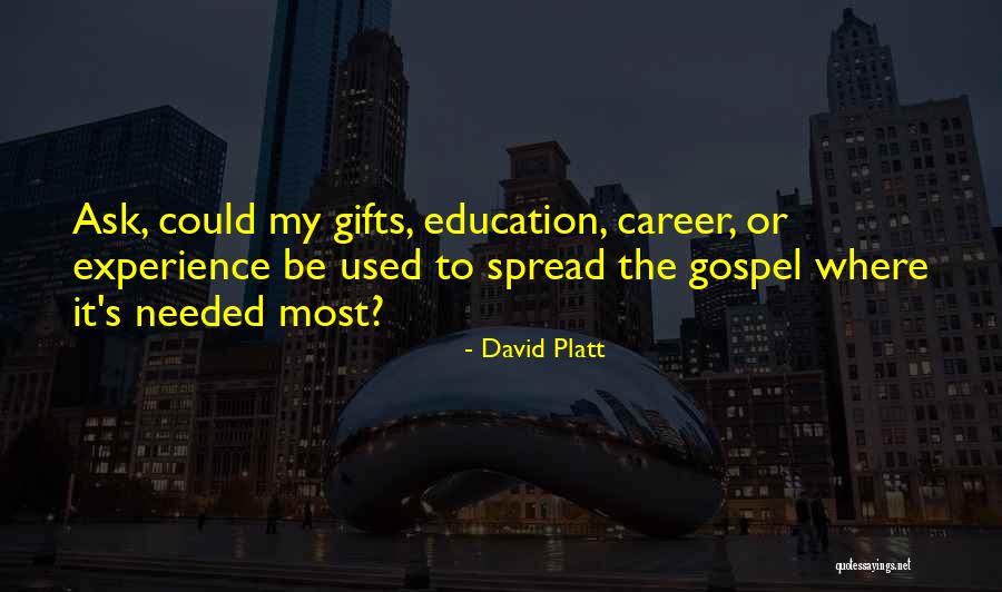 Careers Education Quotes By David Platt