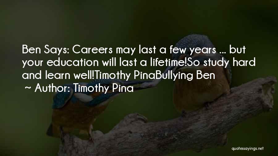 Careers Education Quotes By Timothy Pina