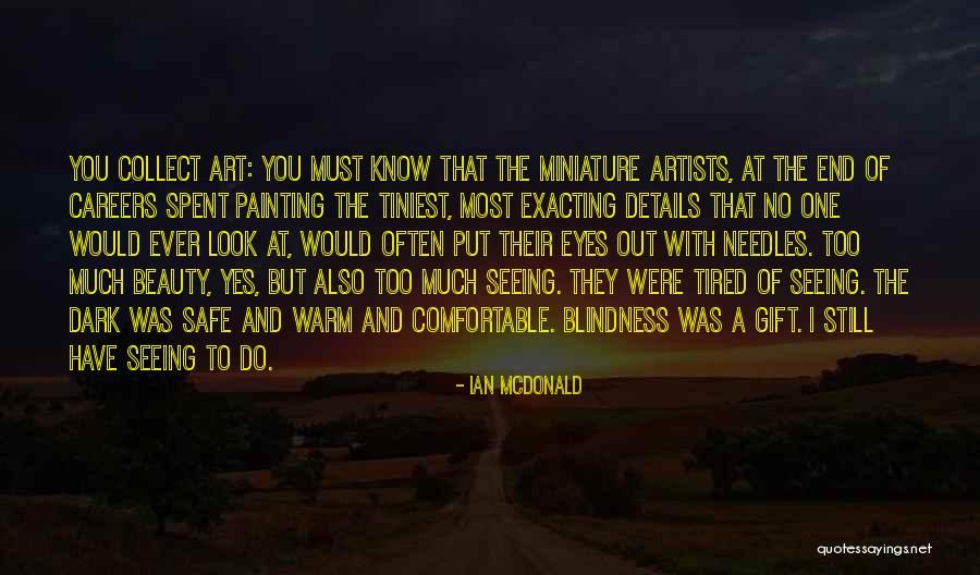 Careers In Art Quotes By Ian McDonald Careers In Art Quotes By Ian McDonald