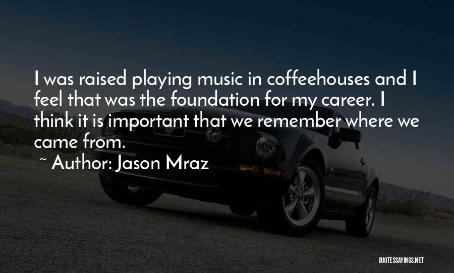 Careers In Music Quotes By Jason Mraz
