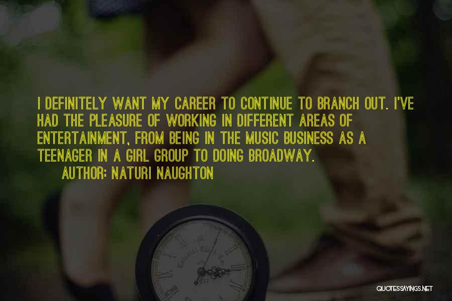 Careers In Music Quotes By Naturi Naughton