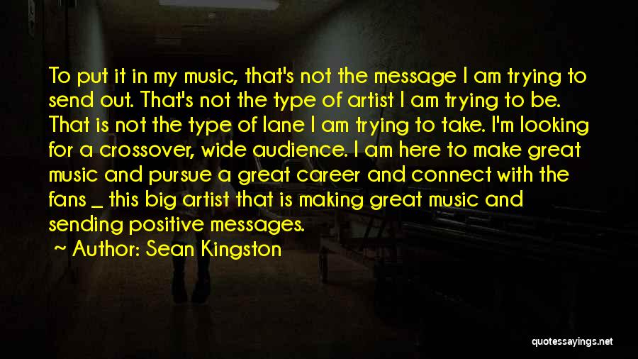 Careers In Music Quotes By Sean Kingston