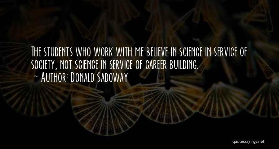 Careers In Science Quotes By Donald Sadoway