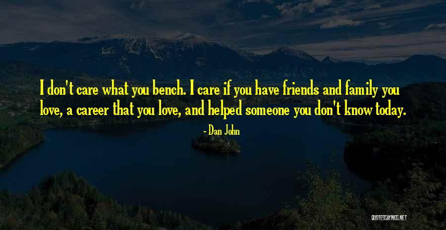 Careers You Love Quotes By Dan John