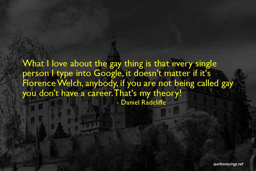 Careers You Love Quotes By Daniel Radcliffe