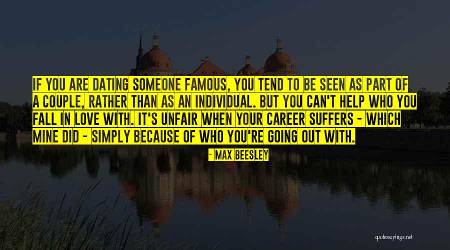 Careers You Love Quotes By Max Beesley