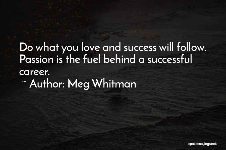 Careers You Love Quotes By Meg Whitman