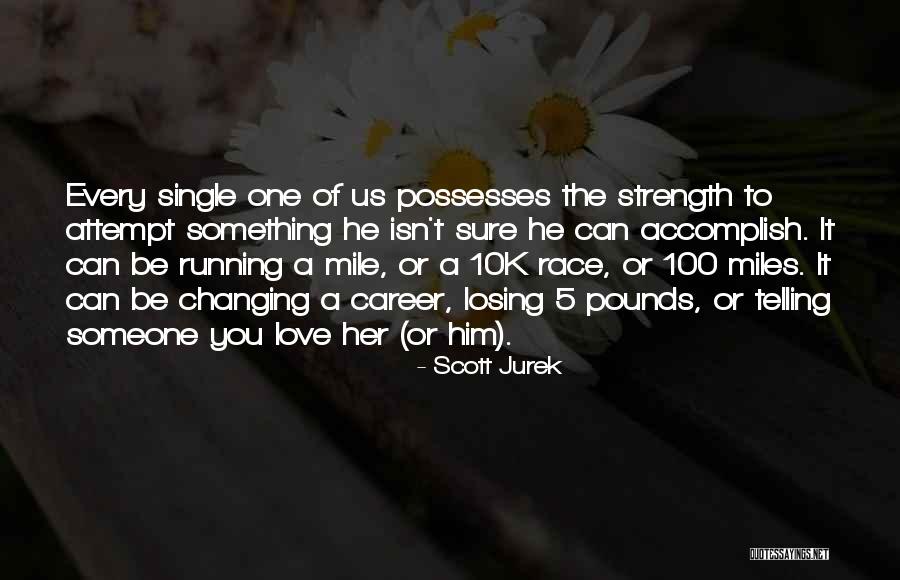 Careers You Love Quotes By Scott Jurek