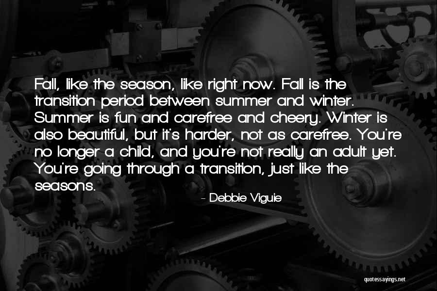 Carefree Child Quotes By Debbie Viguie Carefree Child Quotes By Debbie Viguie