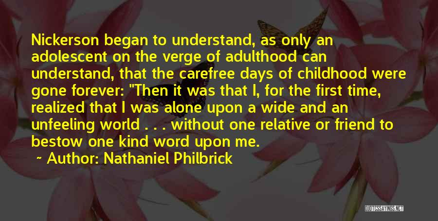 Carefree Childhood Quotes By Nathaniel Philbrick