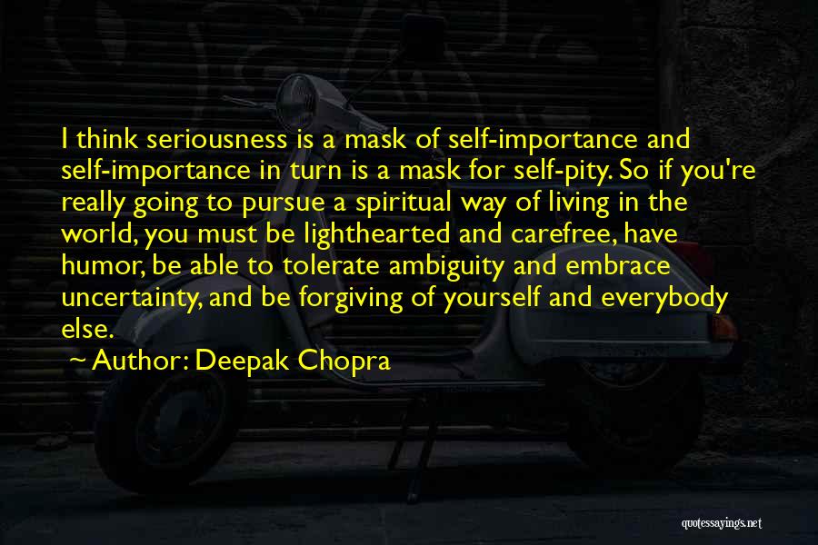 Carefree Living Quotes By Deepak Chopra