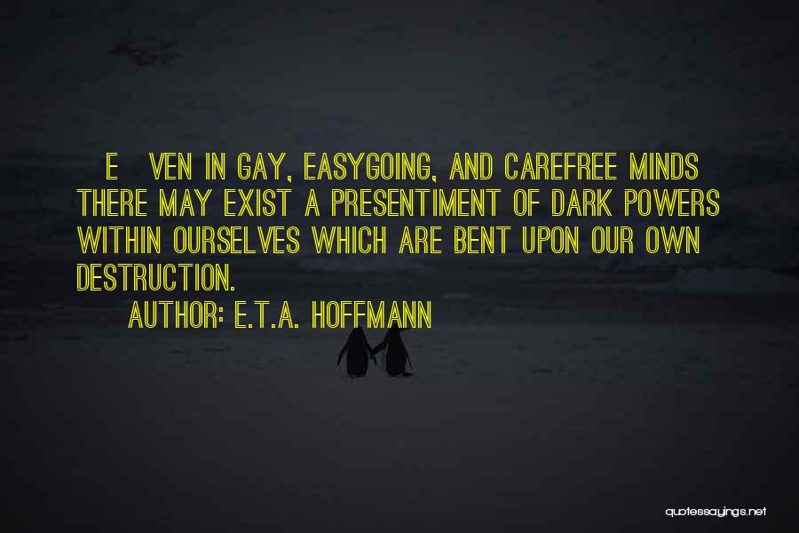 Carefree Quotes By E.T.A. Hoffmann