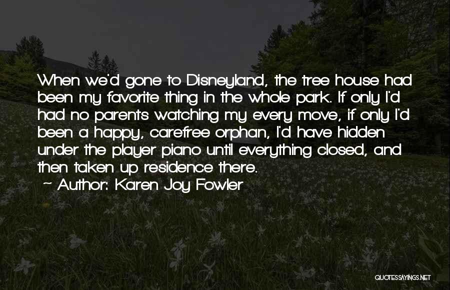 Carefree Quotes By Karen Joy Fowler