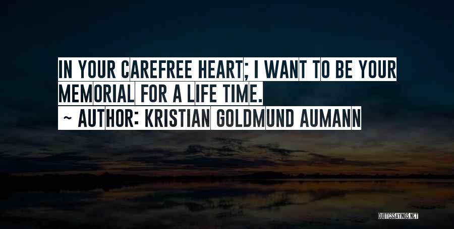 Carefree Quotes By Kristian Goldmund Aumann