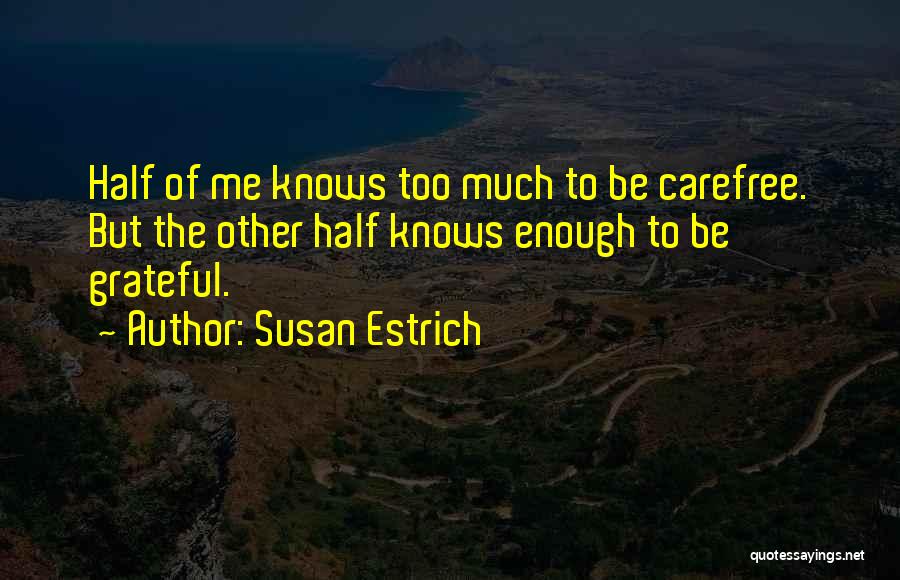 Carefree Quotes By Susan Estrich