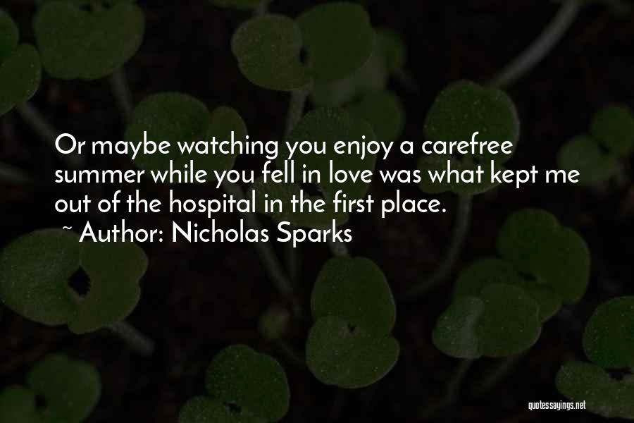 Carefree Summer Quotes By Nicholas Sparks