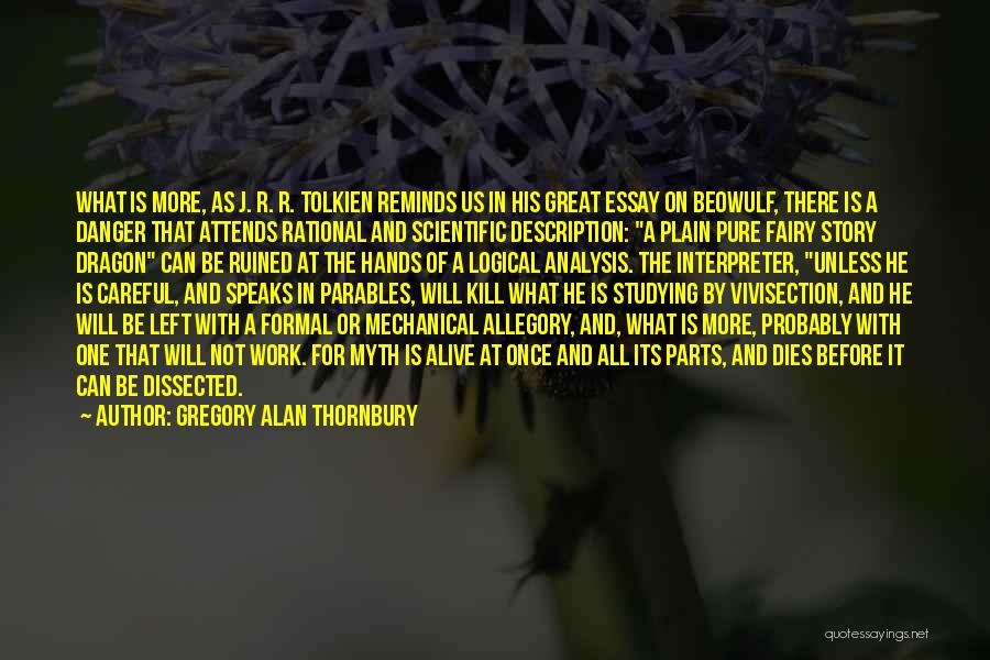 Careful Analysis Quotes By Gregory Alan Thornbury