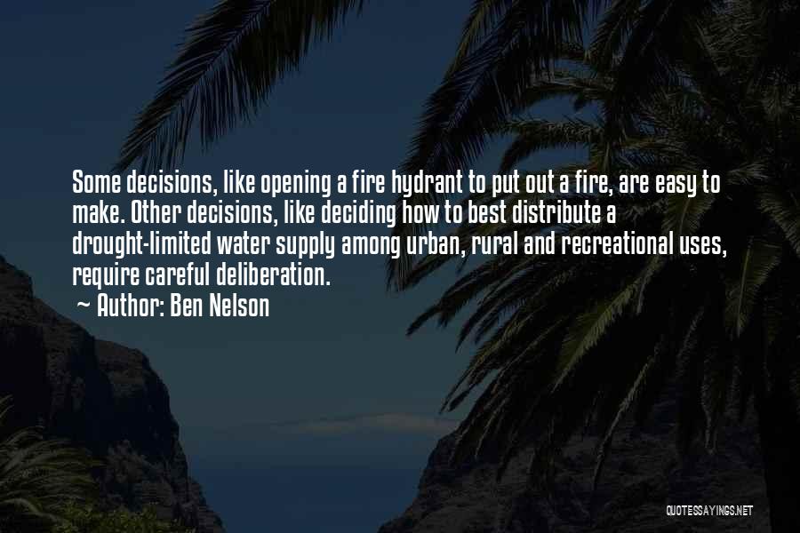 Careful Decisions Quotes By Ben Nelson