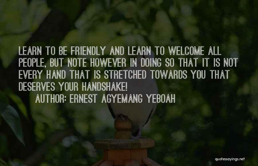 Careful Friendship Quotes By Ernest Agyemang Yeboah
