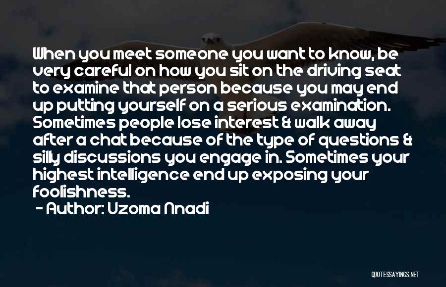 Careful Friendship Quotes By Uzoma Nnadi