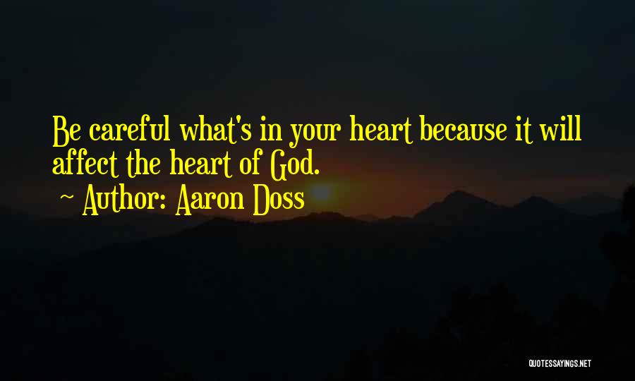 Careful Heart Quotes By Aaron Doss